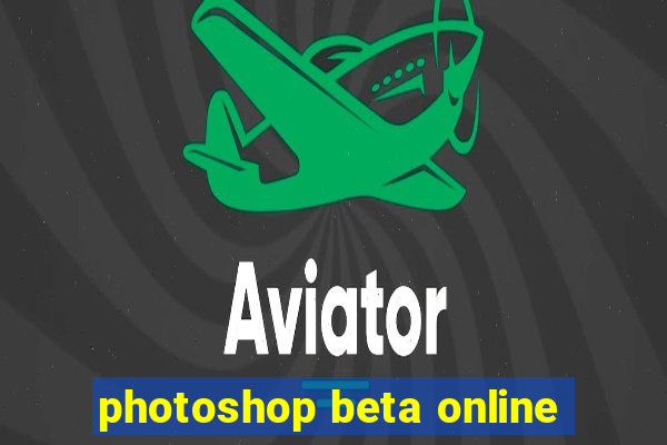 photoshop beta online